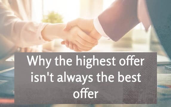 the highest home offer isn't always the best deal for you