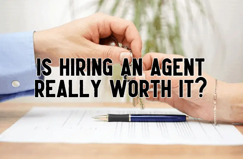 is hiring a real estate agent really worth it?